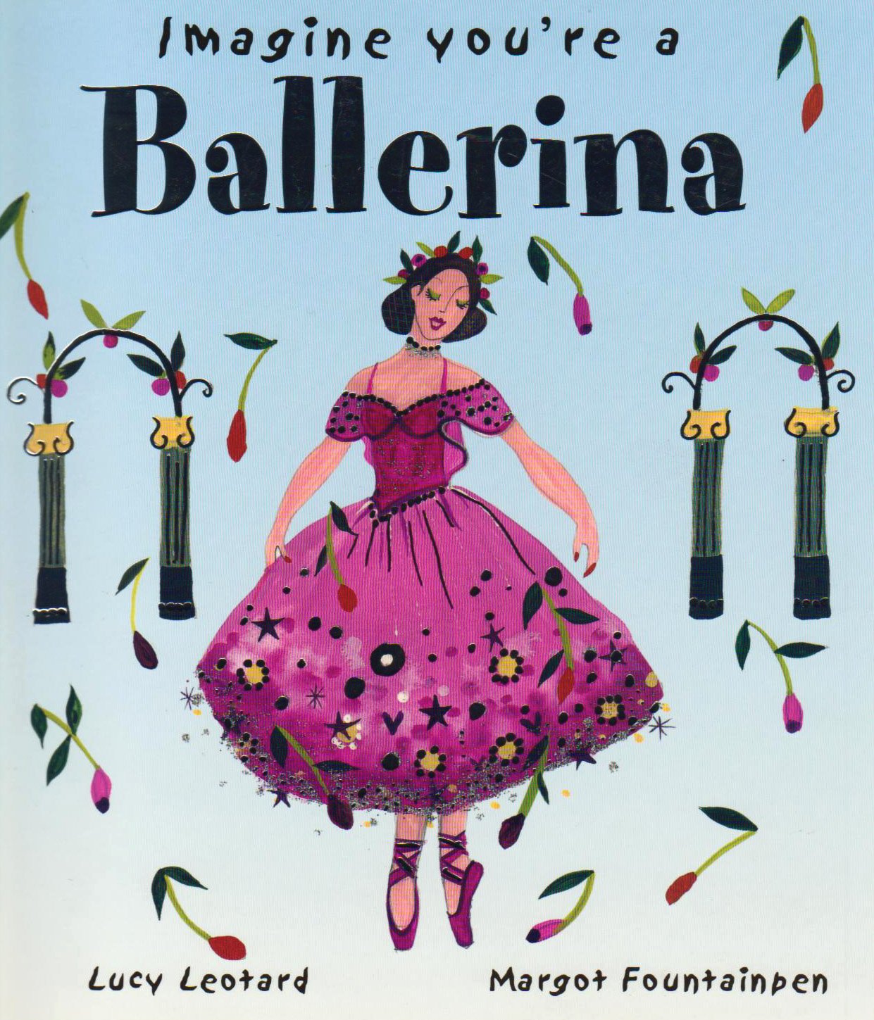 Ballerina! (Imagine You're a . . .) Non-fiction