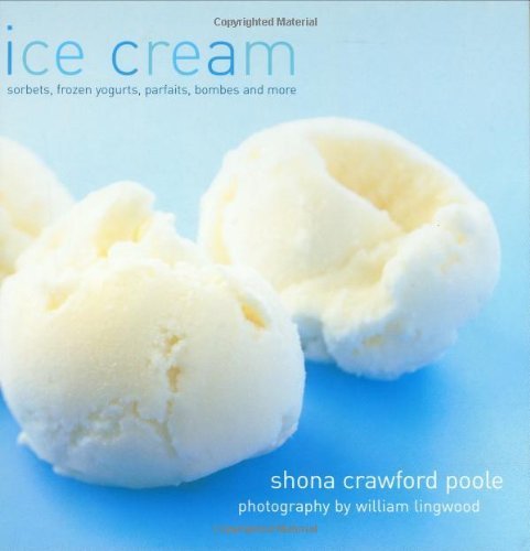 Ice Cream (More Than 70 Inspiring Recipes) Leisure, Home & Garden