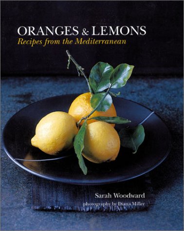 Oranges & Lemons: Recipes from the Mediterranean: A Taste of the Mediterranean Leisure, Home & Garden