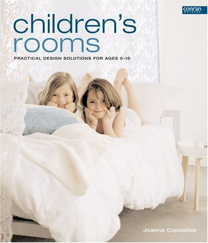Children's Rooms: Practical Design Solutions for Ages 0-10 (Conran Octopus Interiors) Hobbies & Crafts