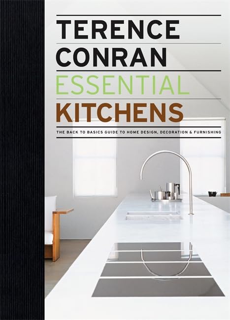 Essential Kitchens: The Back to Basics Guides to Home Design, Decoration, and Furnishing: The back to basics guide to home design, decoration and furnishing Film, Art & Culture