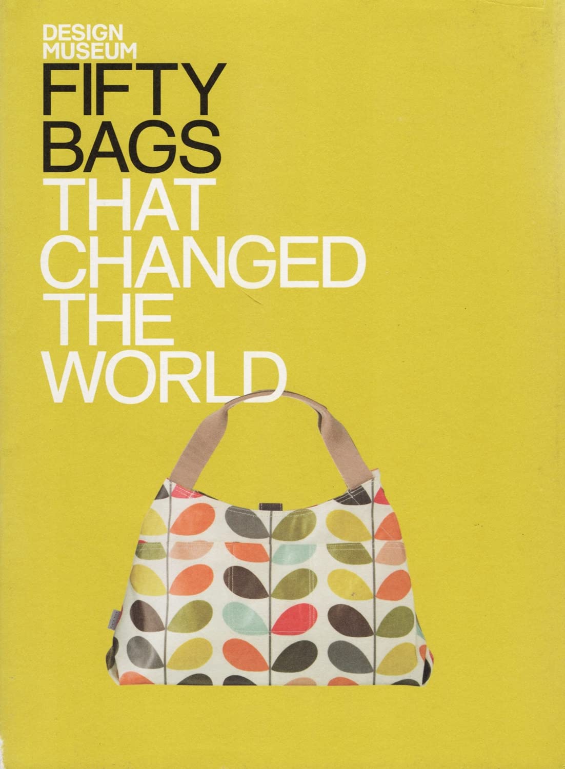Fifty Bags That Changed the World: Design Museum (E) (Fifty...that Changed the World) Film, Art & Culture