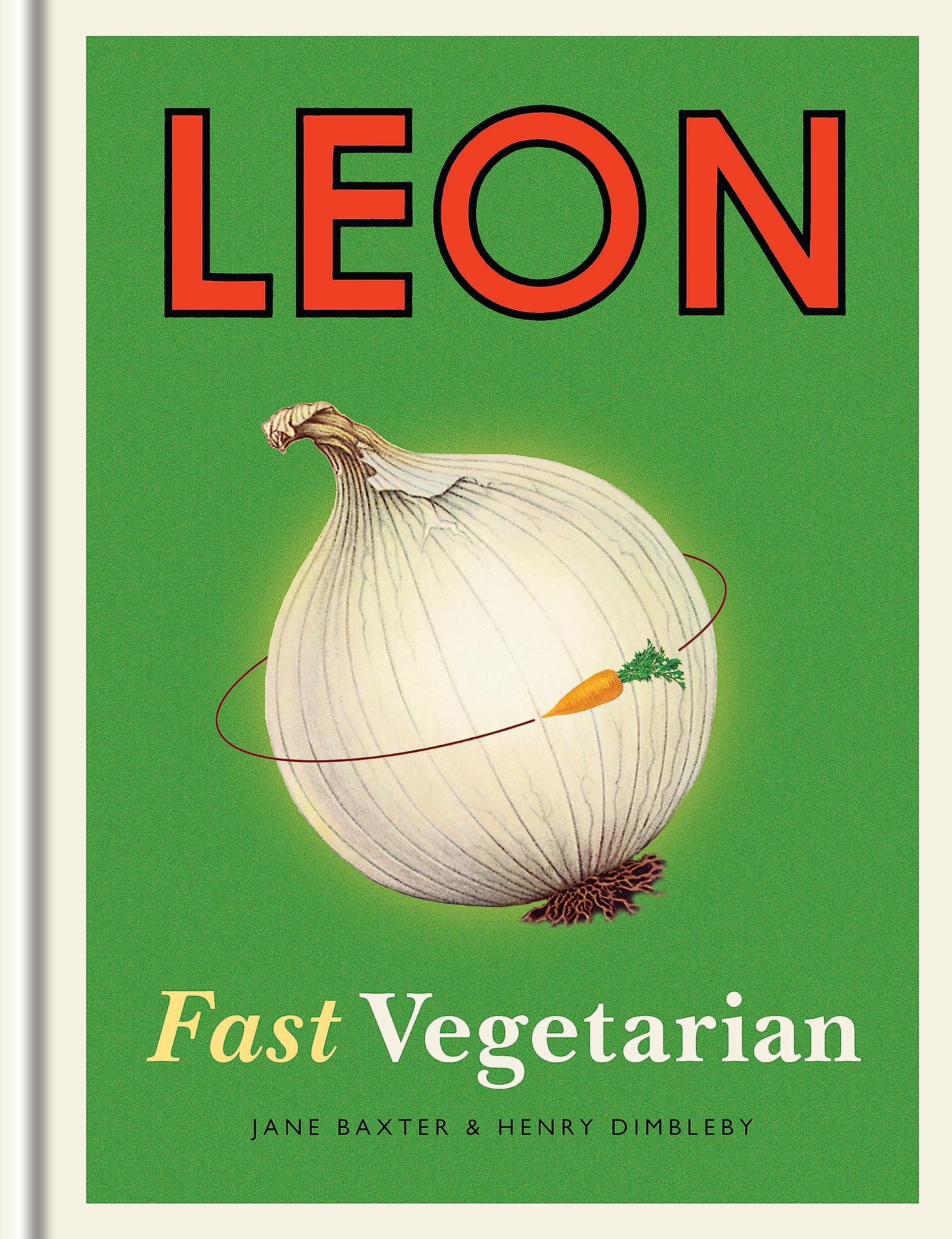Leon: Fast Vegetarian Leisure, Home & Garden