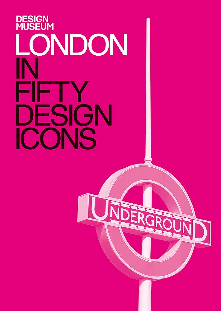 London in Fifty Design Icons: Design Museum Fifty Architecture
