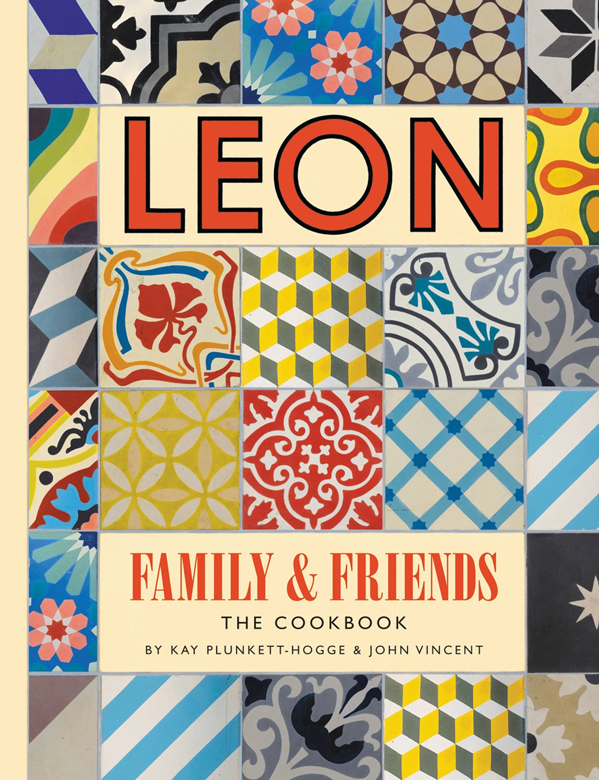 Leon: Family & Friends: The Cookbook Leisure, Home & Garden