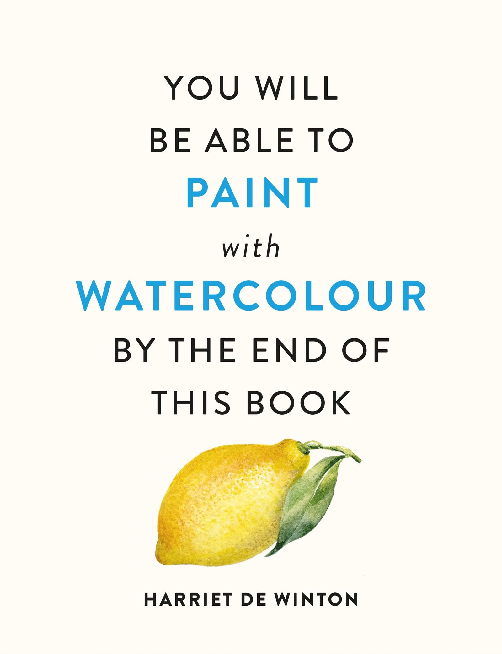 You Will Be Able to Paint with Watercolour by the End of This Book Film, Art & Culture