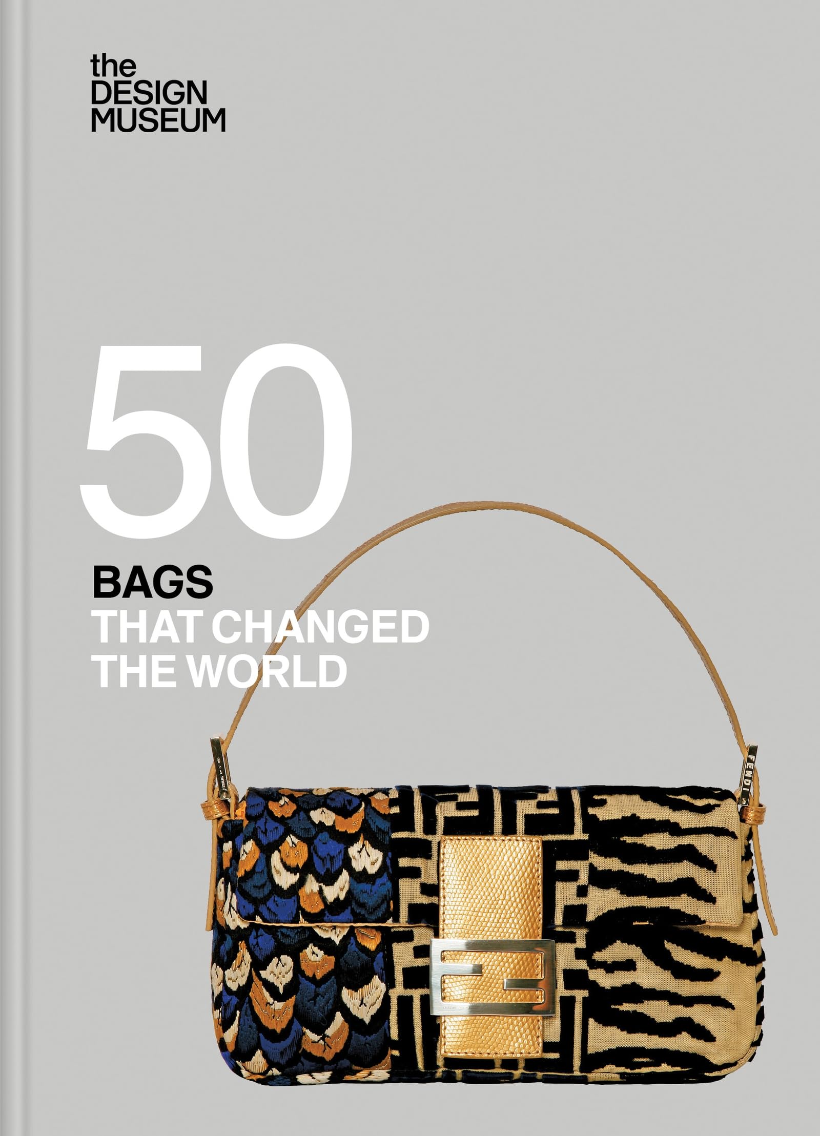 Fifty Bags that Changed the World : Design Museum Fifty Film, Art & Culture