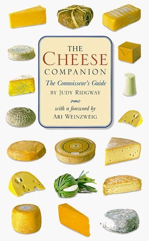 The Cheese Companion: The Connoisseur's Guide (Companions) Leisure, Home & Garden