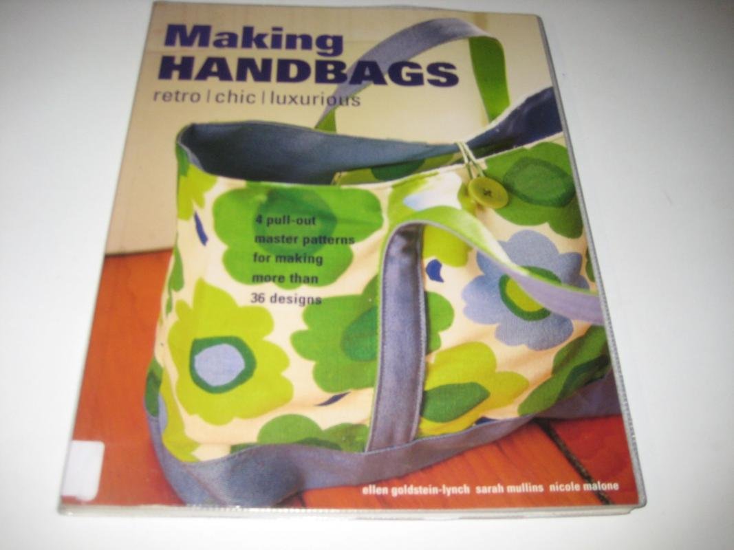 Making Handbags: Retro, Chic and Luxurious Designs Hobbies & Crafts
