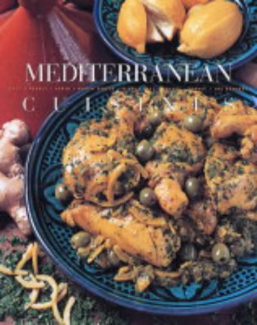 Mediterranean: Classic Recipes from Italy, France, Spain, North Africa, the Middle East, Greece, Turkey and the Balkans Leisure, Home & Garden