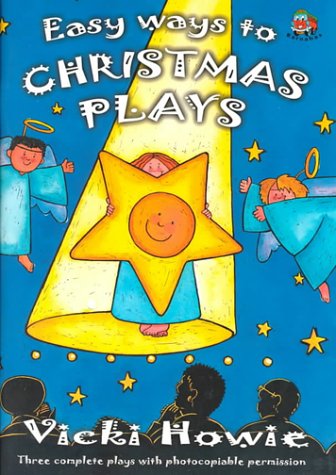 Easy Ways to Christmas Plays: Three Complete Plays with Photocopy Permission Religion & Esotericism