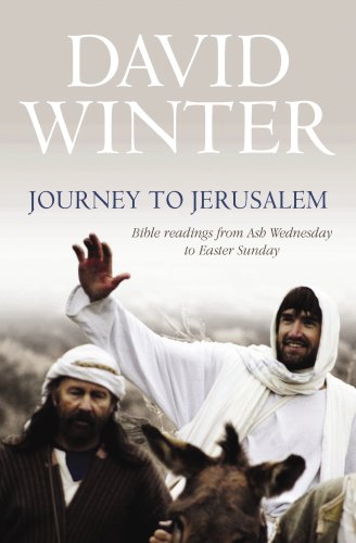 Journey to Jerusalem: Bible Readings from Ash Wednesday to Easter Sunday Religion & Esotericism