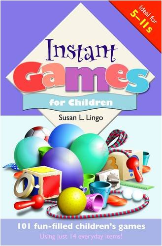 Instant Games for Children: 101 Fun-filled Children's Games Non-fiction