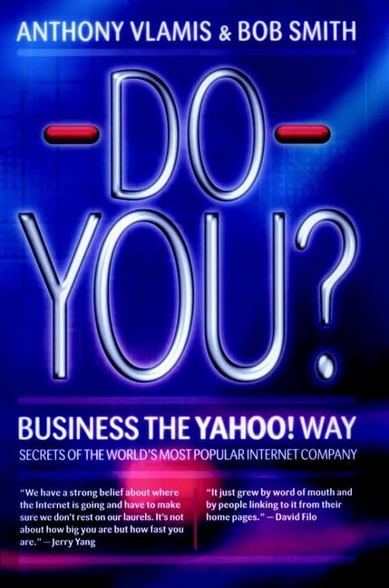 Do You?: Business the Yahoo! Way : Secrets of the World's Most Popular Internet Company Business, Finance & Career