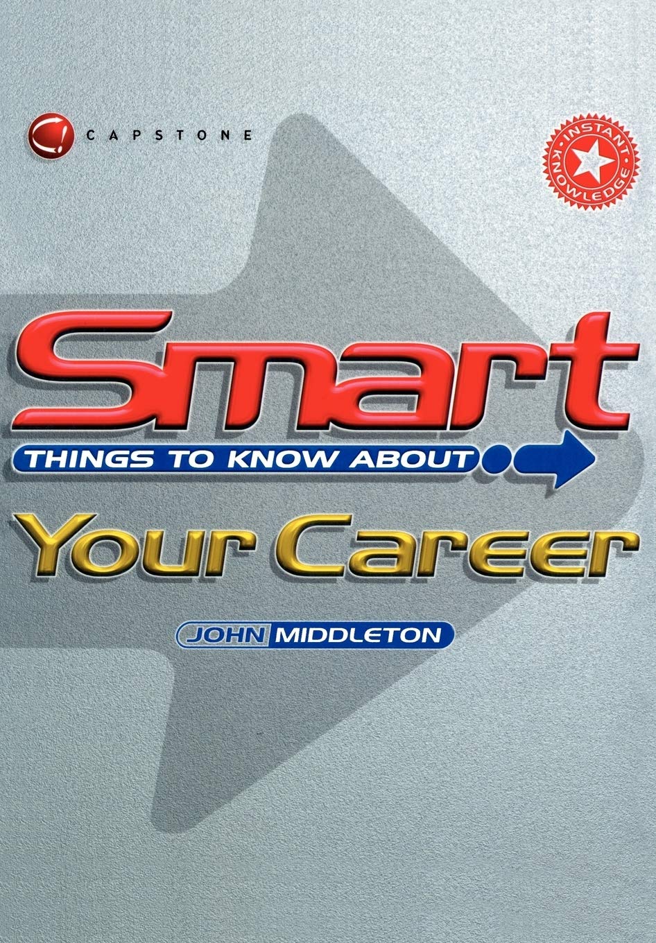 Smart Things to Know About Your Career (Smart Things to Know About (Stay Smart!) Series) Law