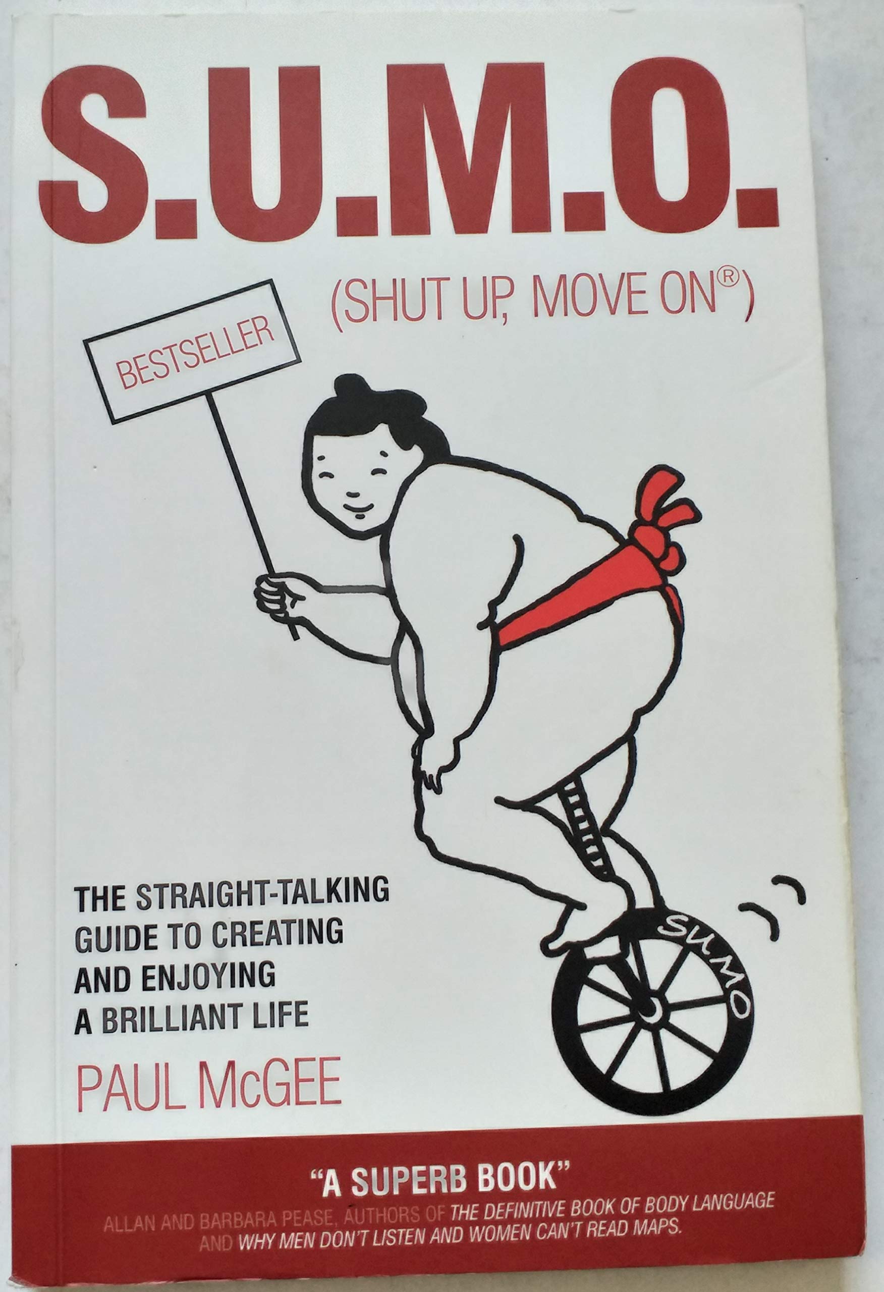SUMO (Shut Up, Move On): The Straight Talking Guide to Creating and Enjoying a Brilliant Life Law