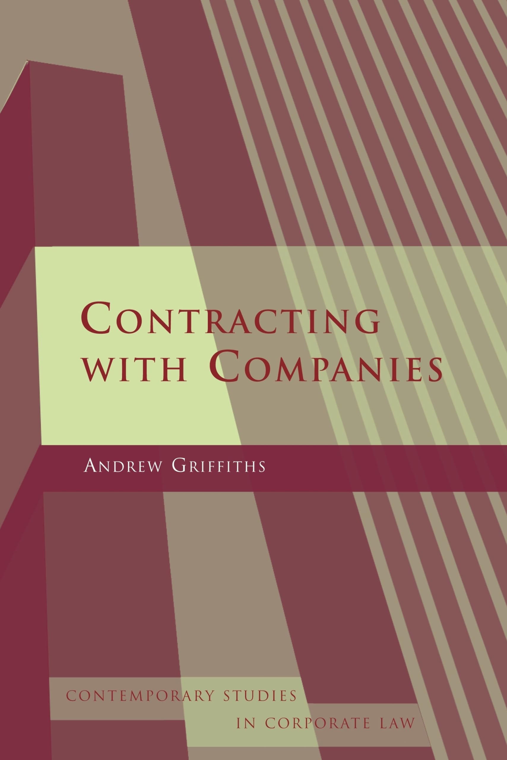 Contracting With Companies (Contemporary Studies in Corporate Law, Band 2) Law