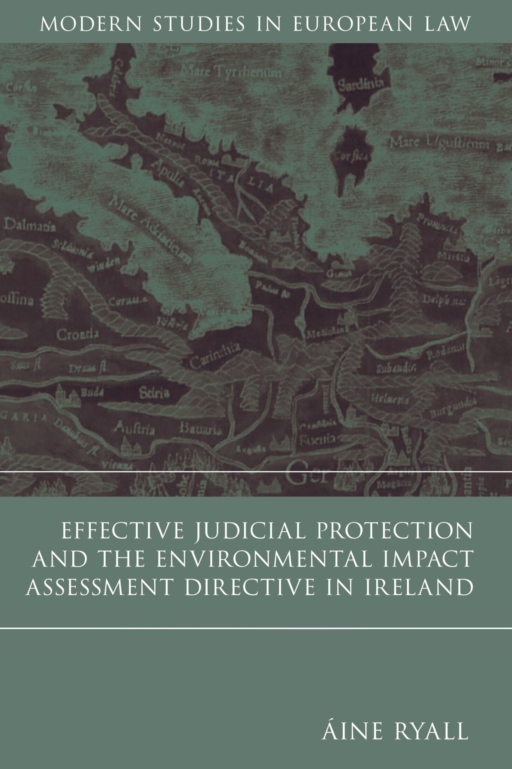 Effective Judicial Protection and the Environmental Impact Assessment Directive in Ireland Law