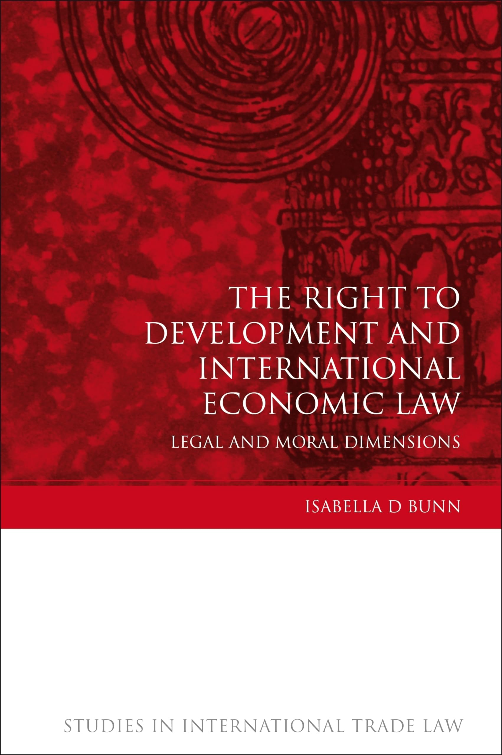 Right to Development and International Economic Law Law