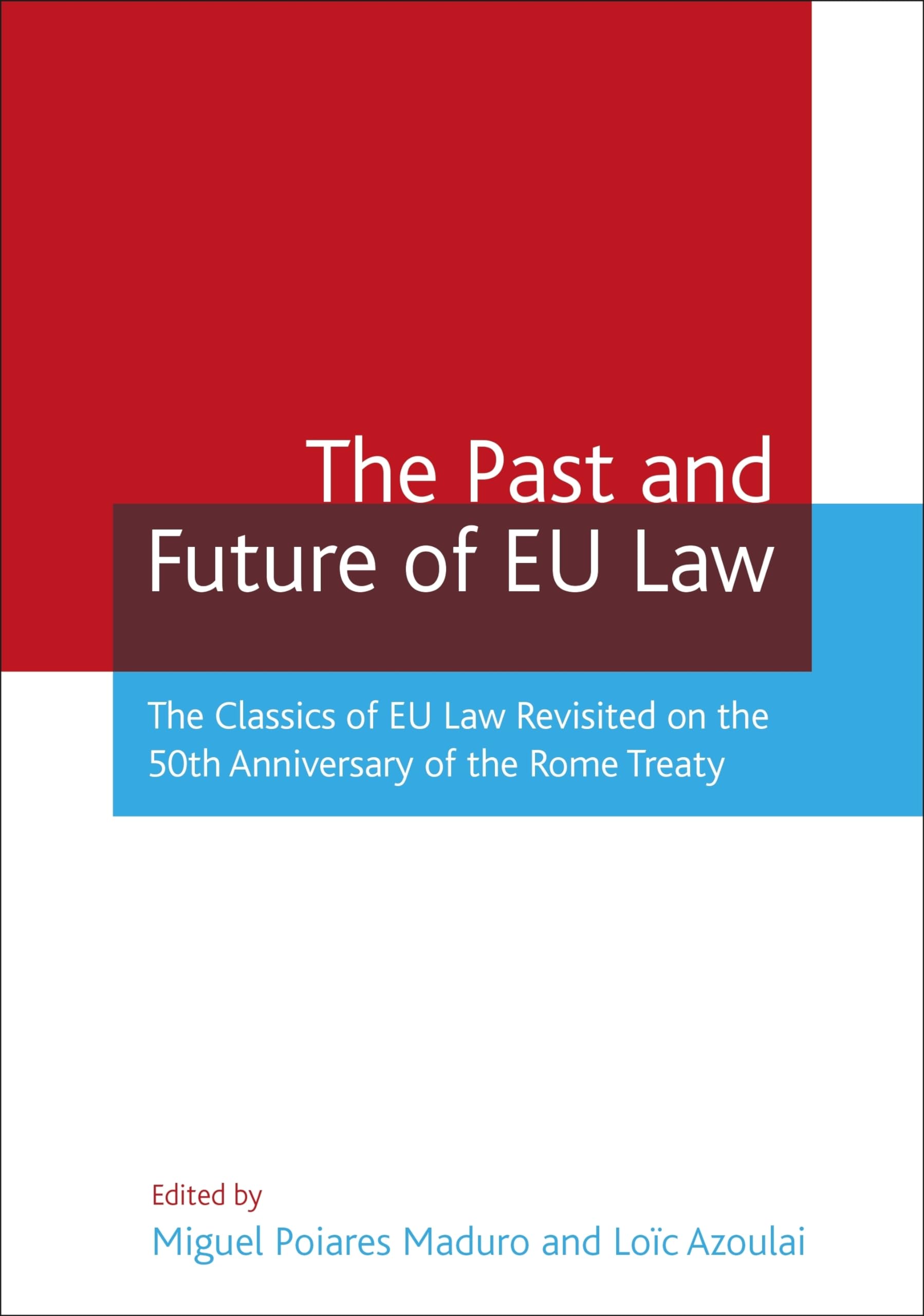 The Past and Future of Eu Law Law