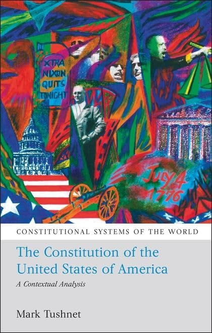 The Constitution of the United States of America: A Contextual Analysis (Constitutional Systems of the World, Band 2) Law