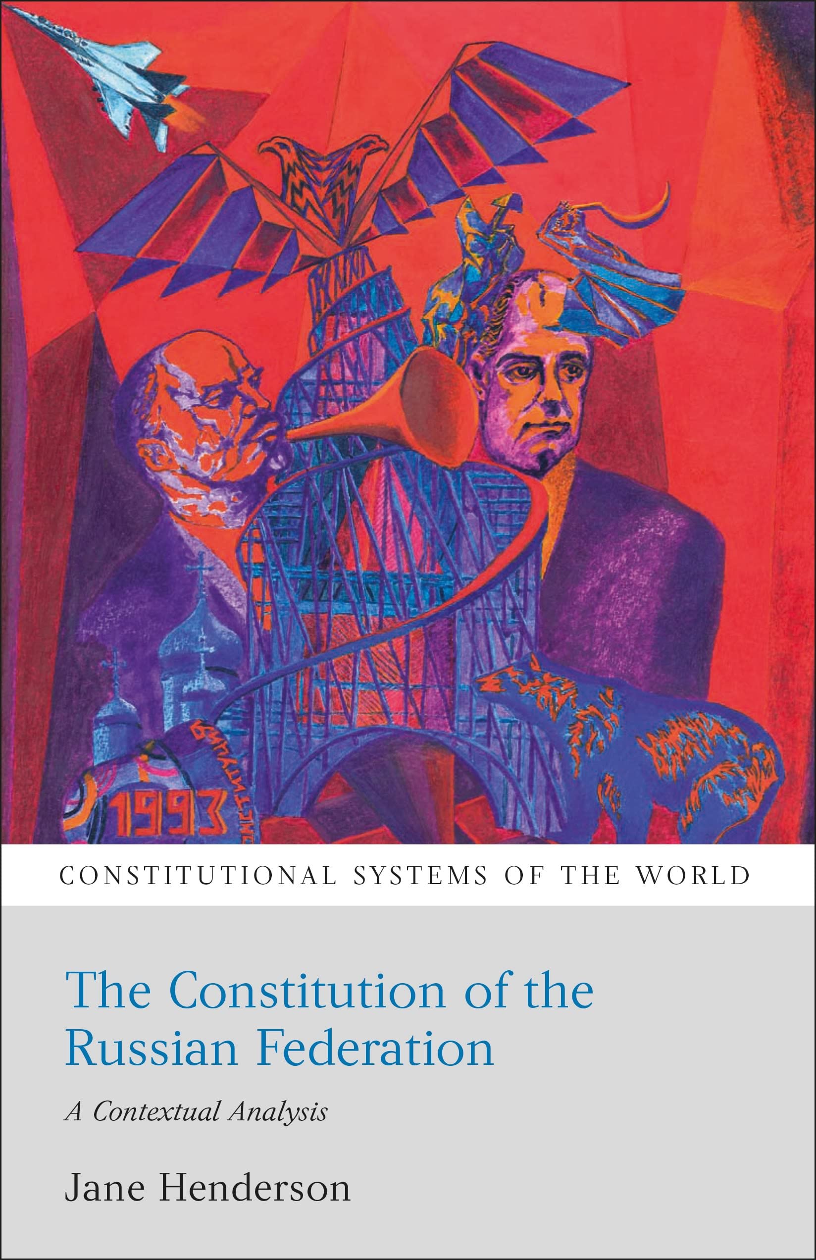 The Constitution of the Russian Federation: A Contextual Analysis (Constitutional Systems of the World) Law