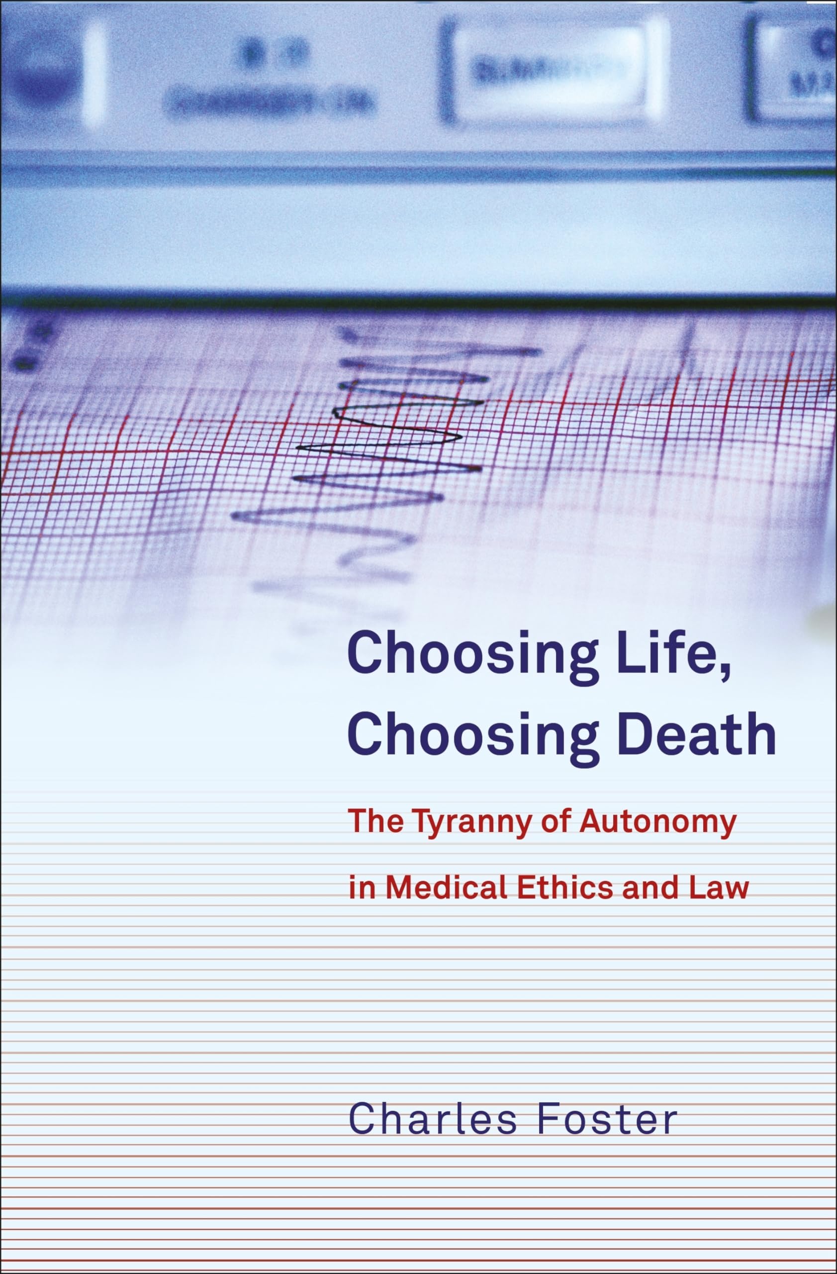 Choosing Life, Choosing Death Medicine