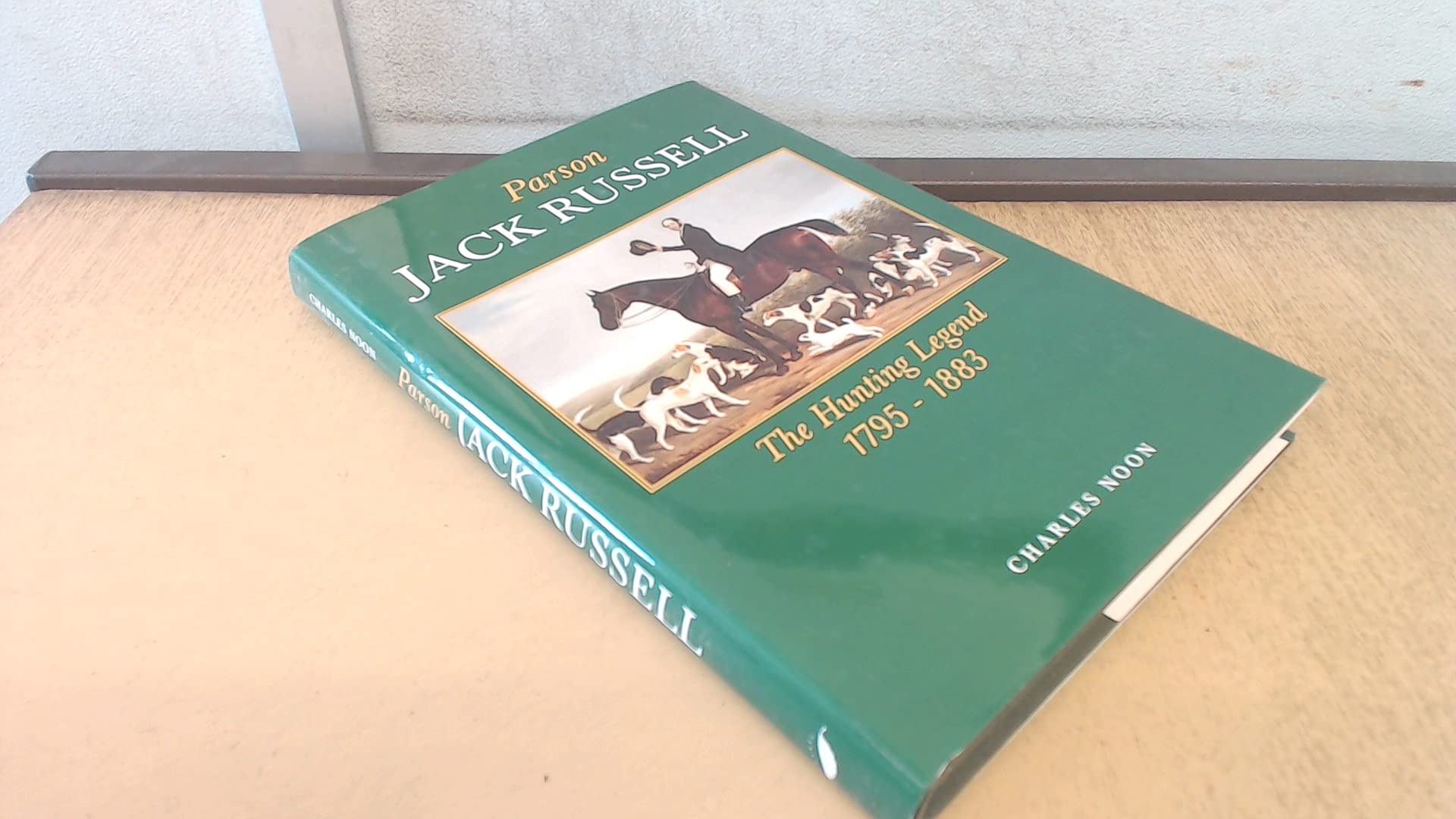 Parson Jack Russell: The Hunting Legend, 1795-1883 book