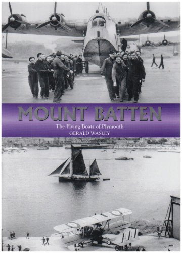 Mount Batten: The Flying Boats of Plymouth Politics & History