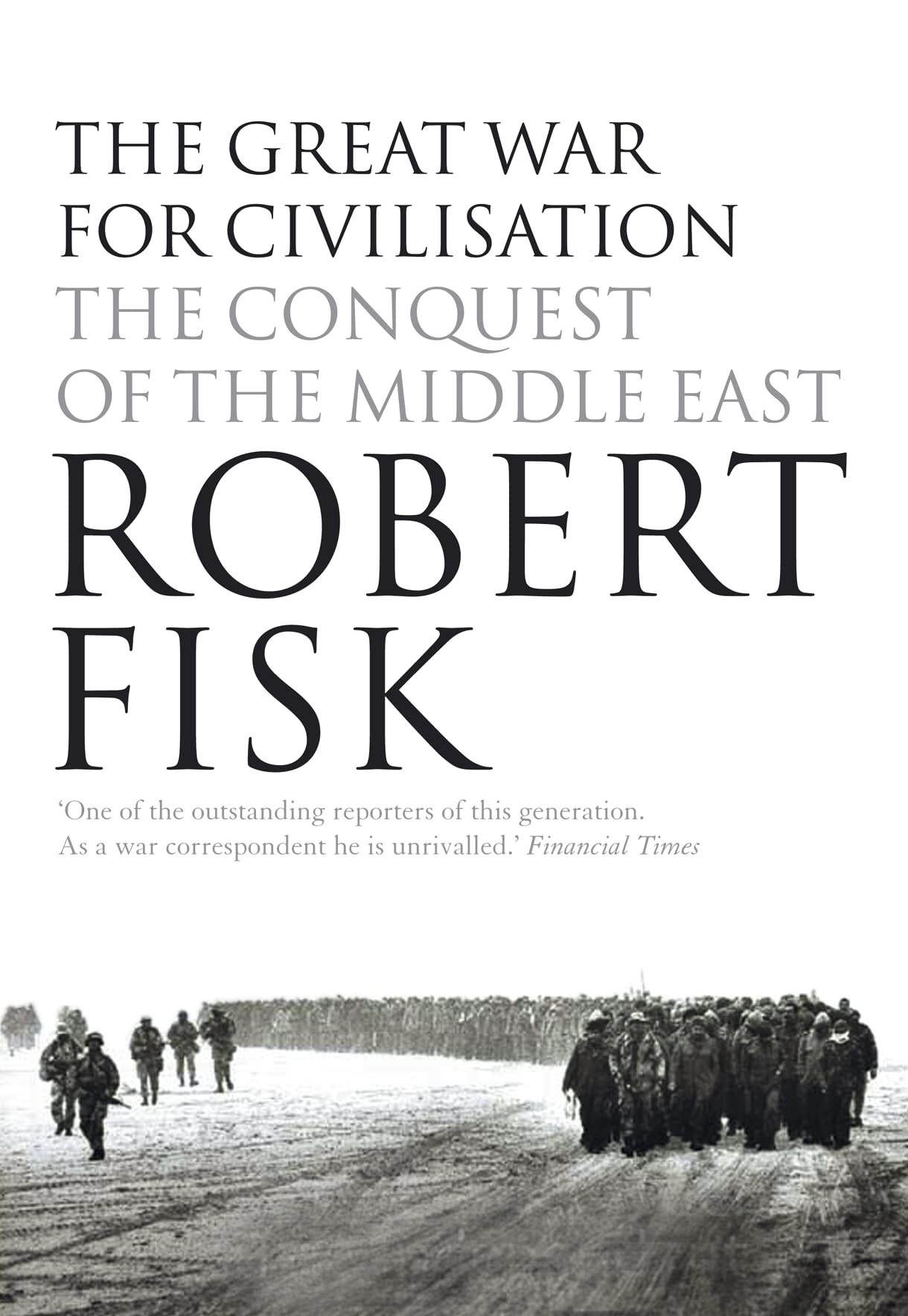 The Great War for Civilisation: The Conquest of the Middle East Social Sciences