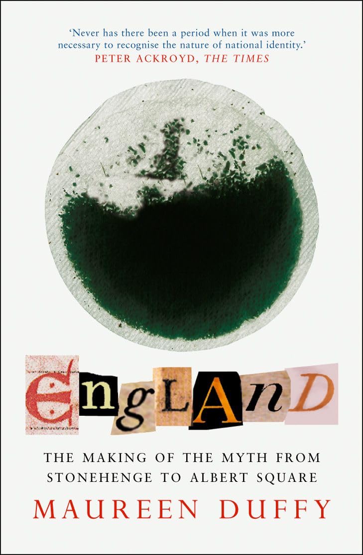ENGLAND: The Making of the Myth from Stonehenge to Albert Square book