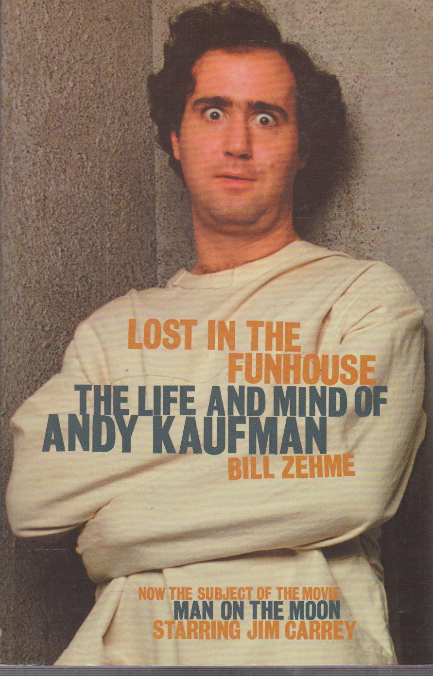 Lost in the Funhouse: The Life and Mind Of Andy Kaufman Art & Literature