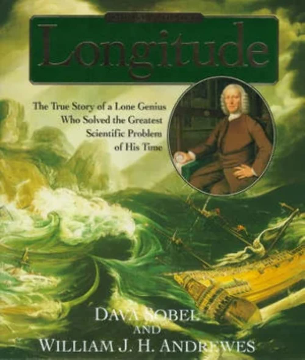 The Illustrated Longitude: The True Story of a Lone Genius Who Solved the Greatest Scientific Problem of His Time Politics & Society