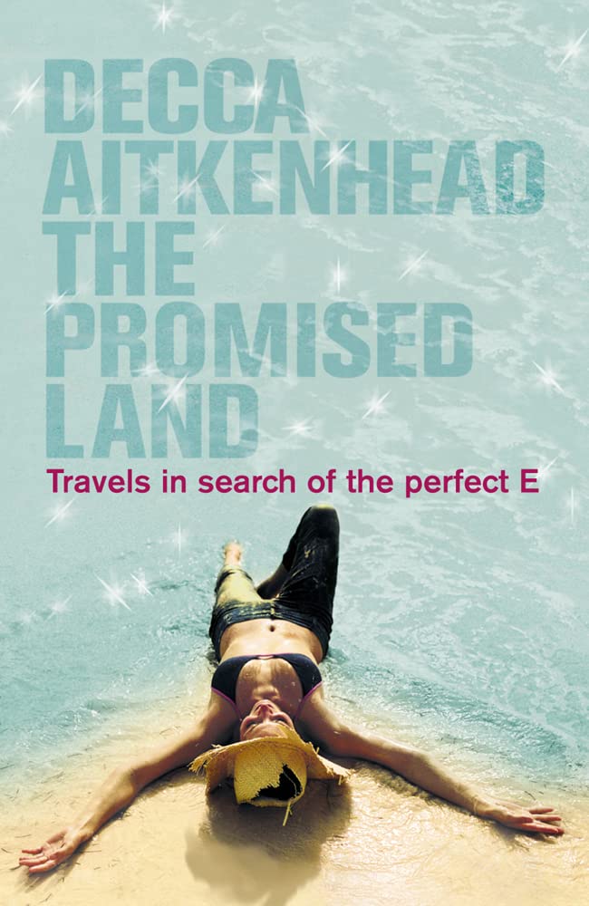 The Promised Land: Travels in Search of the Perfect E Travel