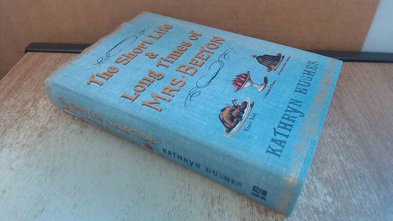 The Short Life and Long Times of Mrs Beeton Leisure, Home & Garden