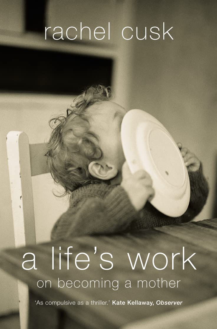 Product Image: A Life's Work: On Becoming a Mother