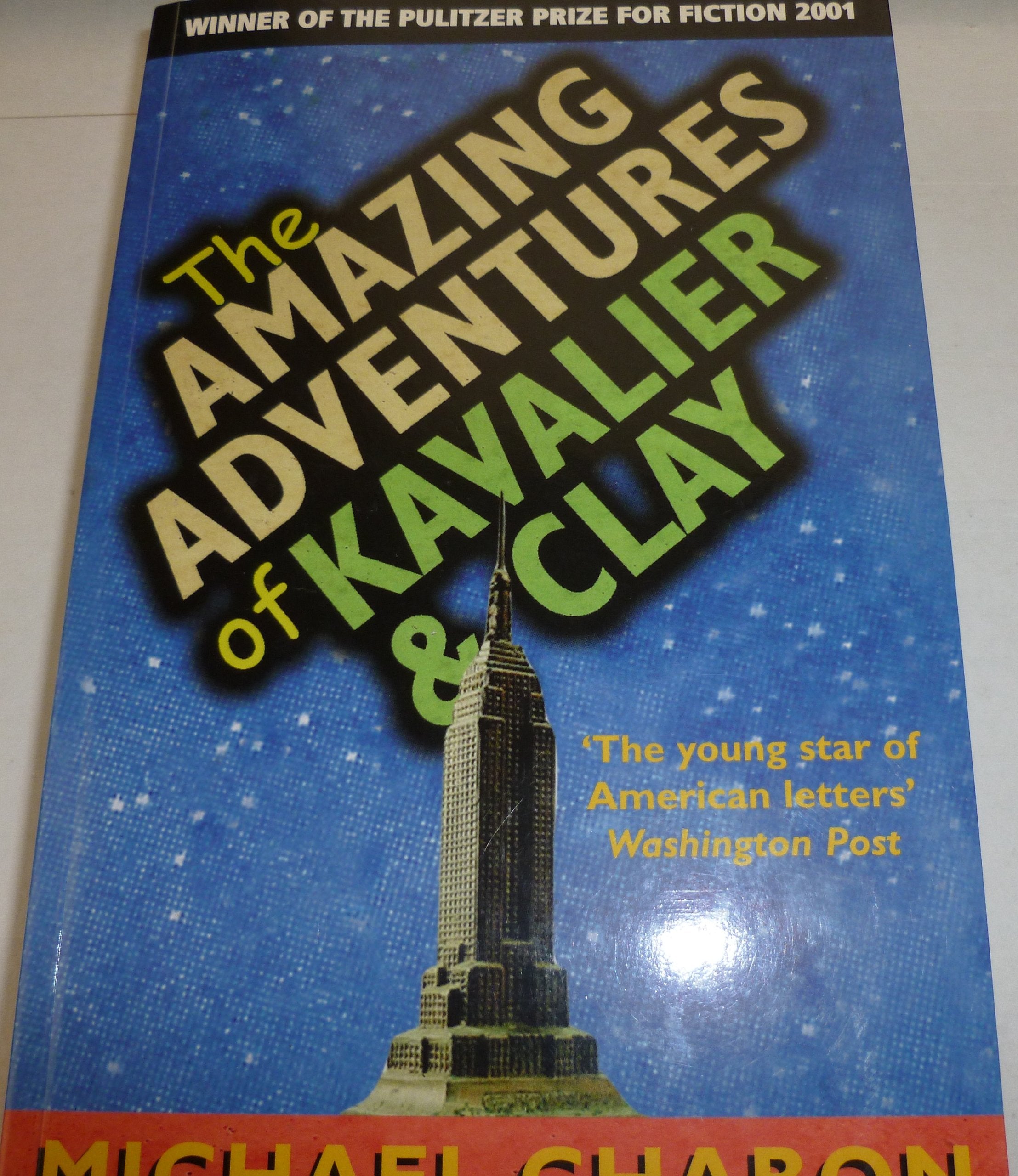 The Amazing Adventures of Kavalier & Clay: Winner of the Pulitzer Prize 2001 Contemporary literature