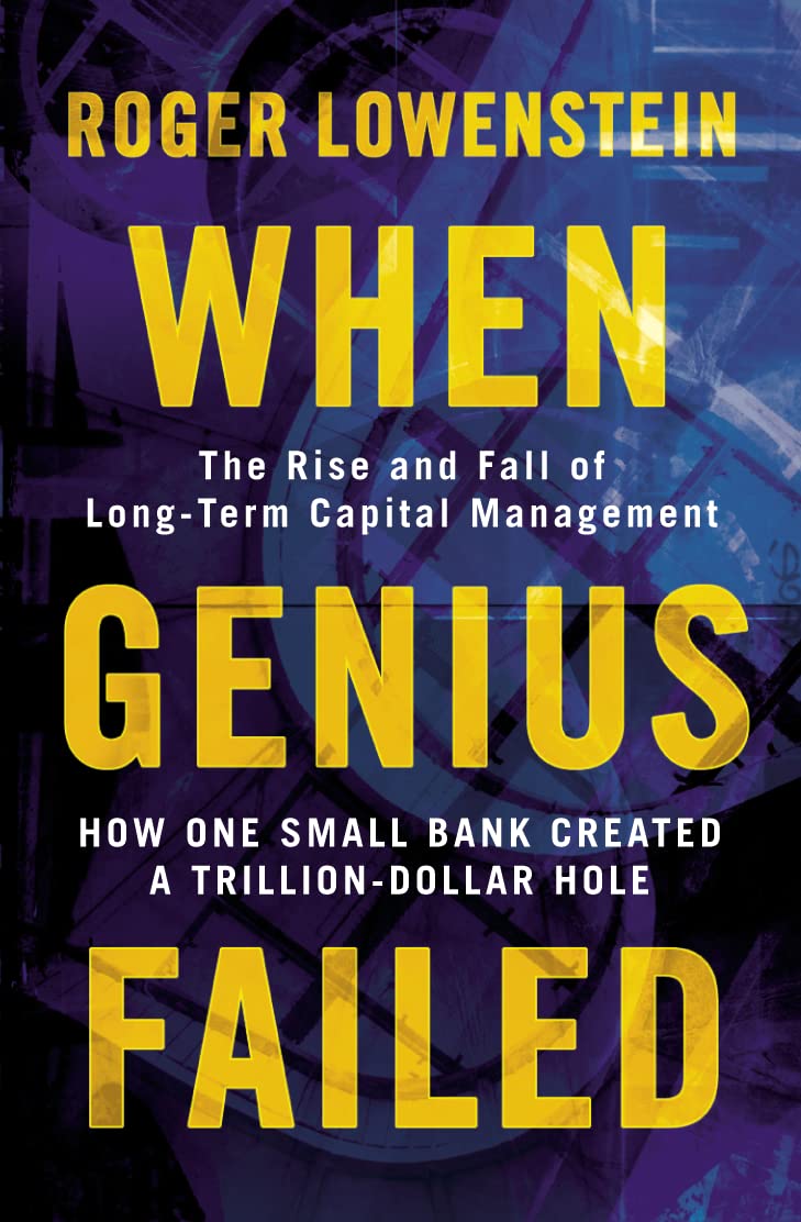When Genius Failed: The Rise and Fall of Lang-Term Capital Management Law