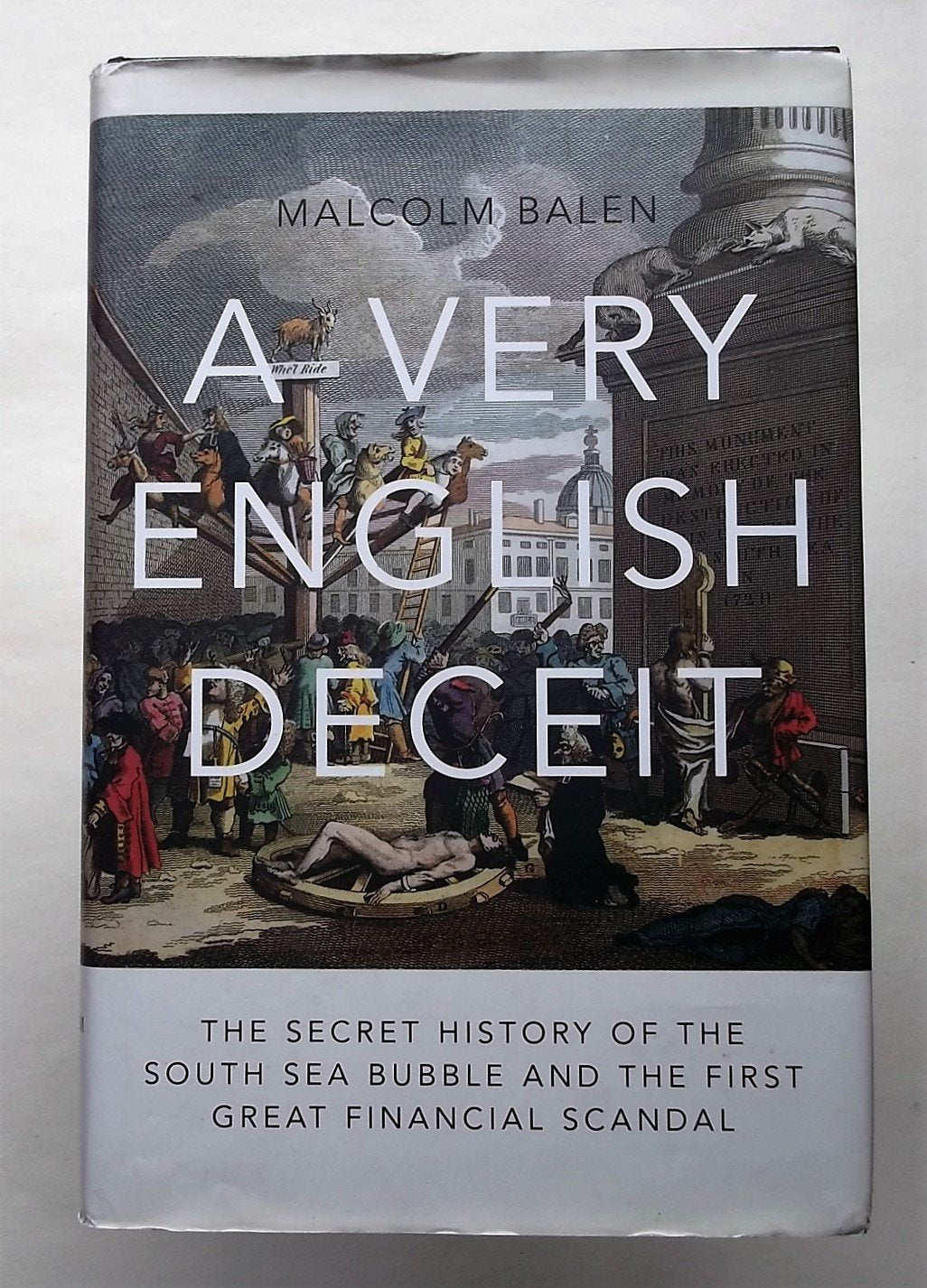 A Very English Deceit: The Secret History of the South Sea Bubble Business, Finance & Career