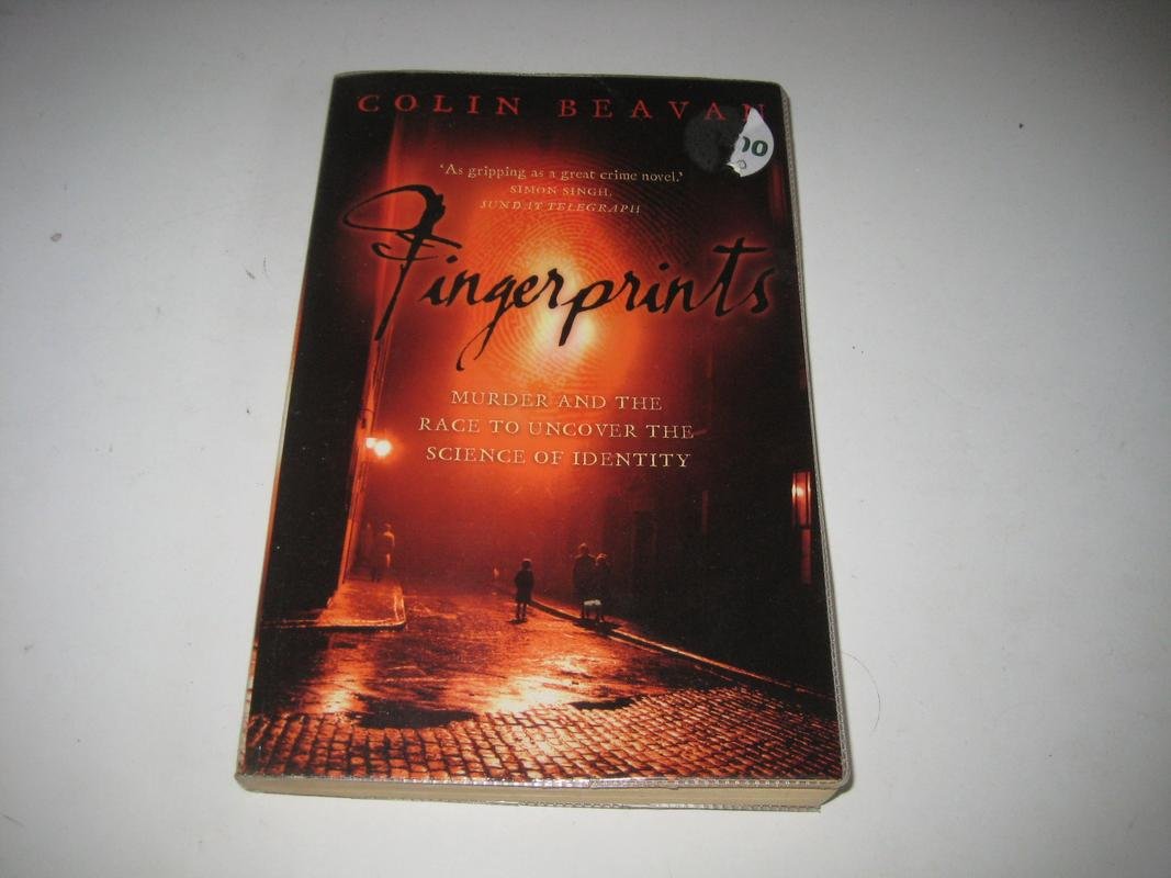 Fingerprints: Murder and the Race to Uncover the Science of Identity Politics & Society