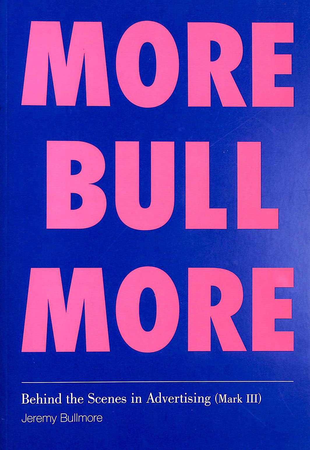 Behind the Scenes in Advertising: Bull, More Bull Business, Finance & Career
