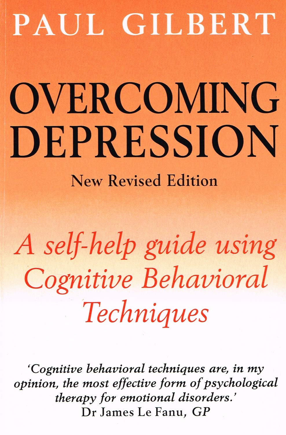 Overcoming Depression: A self-help guide using Cognitive Behavioral Techniques Medicine