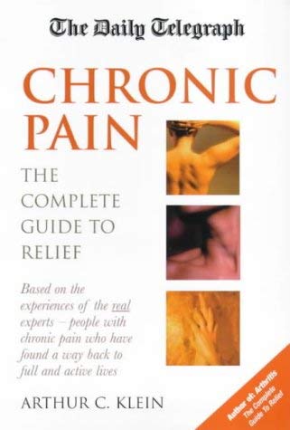 "Daily Telegraph" Chronic Pain: The Complete Guide to Relief (The "Daily Telegraph") Medicine