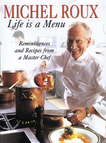 Life Is a Menu: Reminiscences and Recipes from a Master Chef book
