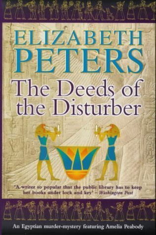The Deeds of the Disturber (An Amelia Peabody Murder Mystery) Contemporary literature