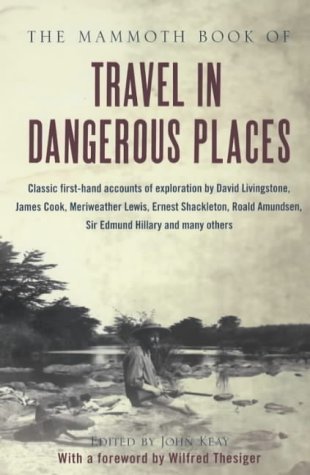 The Mammoth Book of Travel in Dangerous Places Travel