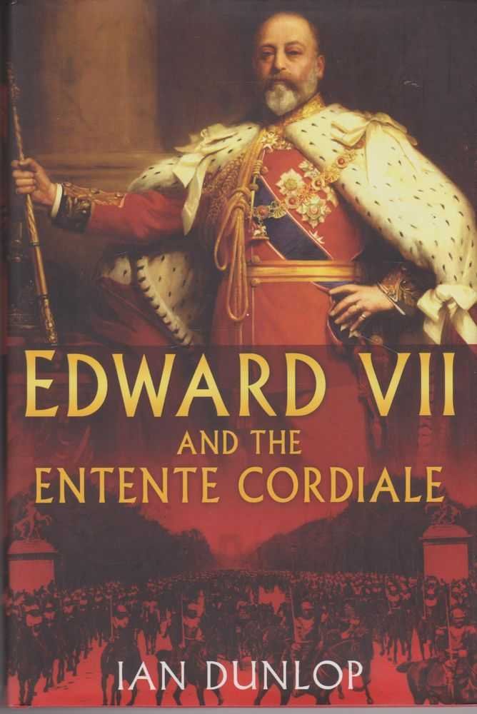 Edward VII and the Entente Cordiale Politics & History