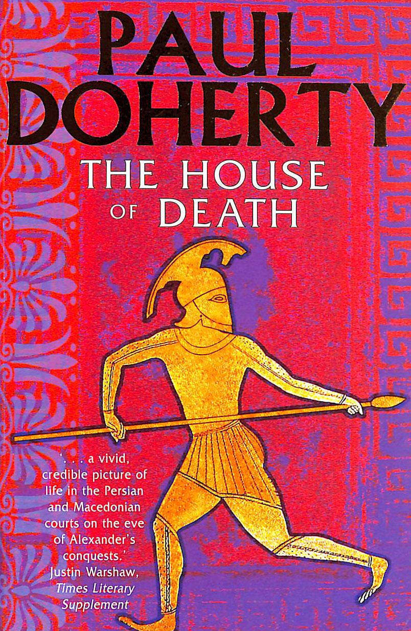 The House of Death (Alexander the Great S.) Historical Fiction