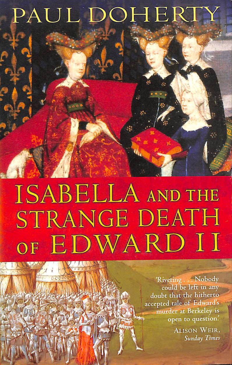 Isabella and the Strange Death of Edward II book