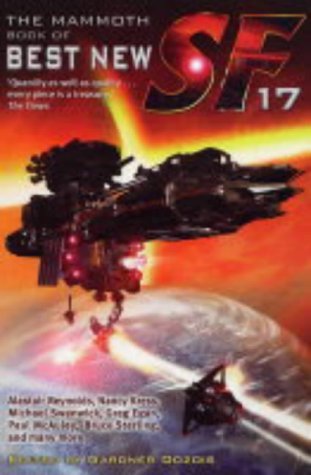 The Mammoth Book of Best New Science Fiction: No.17: 17th Annual Collection (The Mammoth Book of Best New Science Fiction: 17th Annual Collection) Fantasy & Sci-Fi